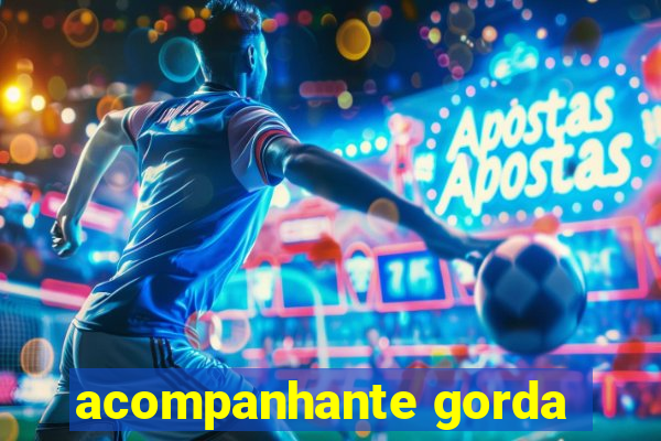 acompanhante gorda